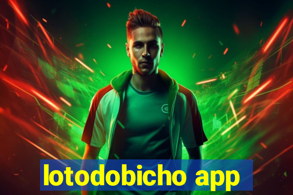 lotodobicho app